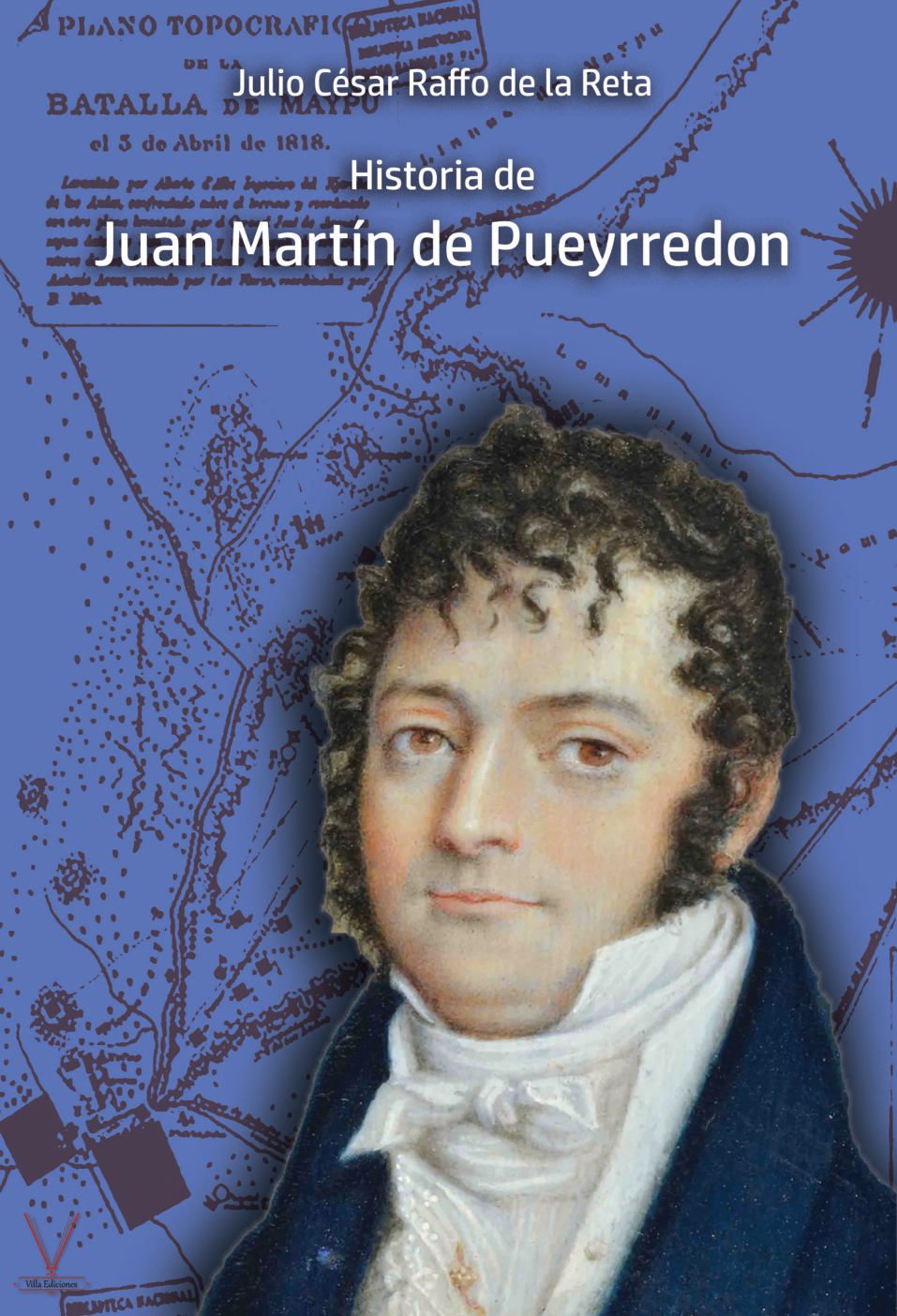 Portada original de Historia de Juan Martín de Pueyrredon, de Julio César Raffo de la Reta